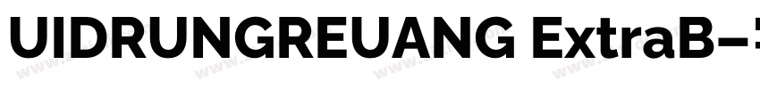 UIDRUNGREUANG ExtraB字体转换